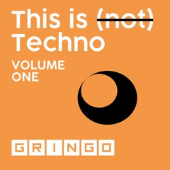 THIS IS (NOT) TECHNO volume ONE