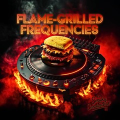 Flame-Grilled Frequencies 🔊🔥