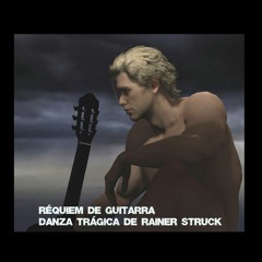 Réquiem de Guitarra - danza trágica de Rainer Struck (rec 2007/guit Sven Ivor)