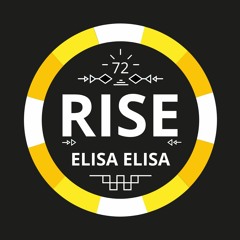 RISE Radio Show Vol. 72 | Mixed by Elisa Elisa