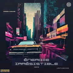 Énergie Irrésistible - Original Mix