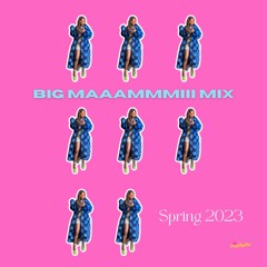 Big Maaammmiii Mix