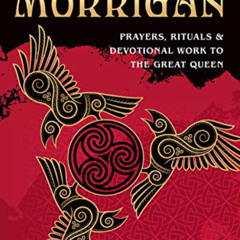 [Get] KINDLE 📚 Priestess of The Morrigan: Prayers, Rituals & Devotional Work to the