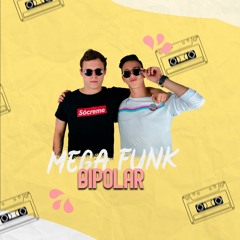 Mega Funk - Bipolar (Reboot)