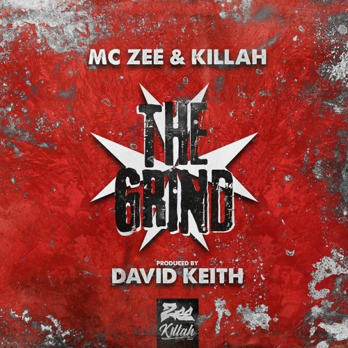 David Keith,Emcee  Zee & Killah MC - The Grind