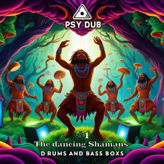 The Dancing Shamans. Psy-Dub-Mix 2025 #1