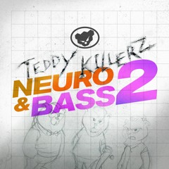 Teddy Killerz - Neuro & Bass 2  Sample Pack [SРLICE]