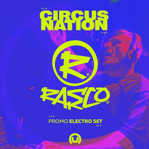 Stream RASCO presenta CIRCUS NATION 2022 [Elektro Promo Mix] by Rasco ...