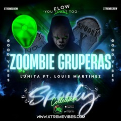 5- Zoombie Gruperas - Lunita Ft Louis Martinez