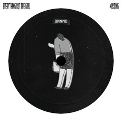 EVERYTHING BUT THE GIRL - MISSING [ONNMO]