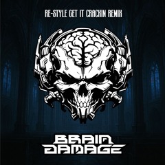 Re-Style - Get it Crackin (Brain damage remix)