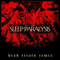 Izzy Vadim - Sleep Paralysis (Head Treats Remix)