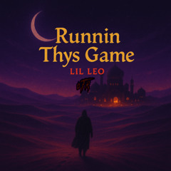 RUNNIN THYS GAME (PROD. SOLACE)