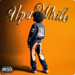 Up a While