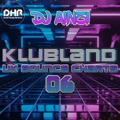 Dj Ainzi - Klubland UK Bounce Charts 06