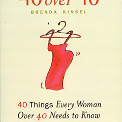[VIEW] EBOOK 📚 40 Over 40: 40 Things Every Woman over 40 Needs to Know About Getting