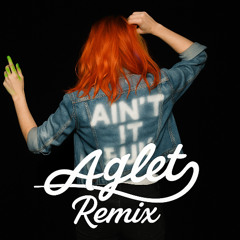 Paramore - Ain't It Fun (Aglet Remix) FREE DOWNLOAD