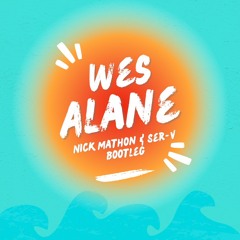 Alane (Nick Mathon & Ser-V Bootleg) [BUY = FREE DOWNLOAD]