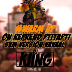 DJ KIING -ON REPREND PTITAPTI- SXM VERSION #VAVAL MIX
