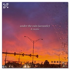 amethxyst & Avolve - under the rain (acoustic)