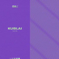 Kublai - Feel Me