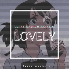 Lovely - feron_music / Lo-Fi and Chill R&B