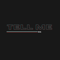 Tell me