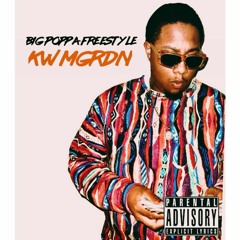 BIG POPPA FREESTYLE