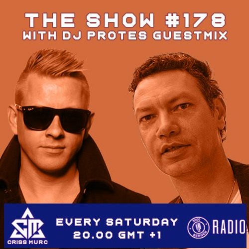 The Show by Criss Murc #178 - DJ Protes Guestmix