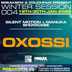Oxossi (130 set) // Silent Motion x Manuka Showcase / BreaksFM & CouchFam's Winter Session 004