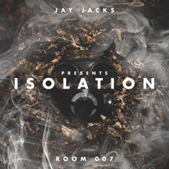 Isolation | Room 007