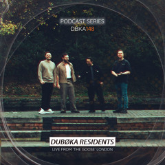 DBKA148 - Dubøka Residents [Live From The Goose - London]