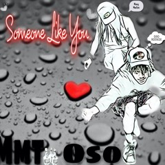 Someone Like You ft. (MoneyManTone)