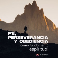 25–05–2024 – Fe, Perseverancia Y Obediencia Como Fundamento Espiritual – Ronny Ramos