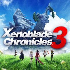 Xenoblade Chronicles 3 ~ You Will Know Our Names - Finale (Higher Quality)