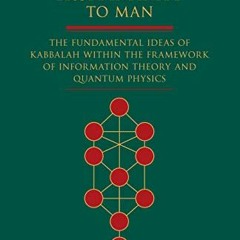 [ACCESS] EPUB 💓 From Infinity to Man: The Fundamental Ideas of Kabbalah Within the F