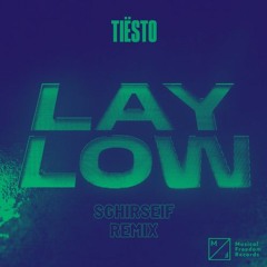 Tiësto - Lay Low (SGHIRSEIF Remix)