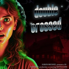 👾 double crossed - AARON MICHAEL ™ (Produced// A.M)