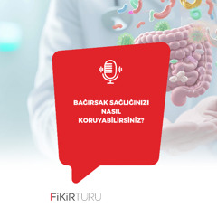 Bağırsak sağlığınızı nasıl koruyabilirsiniz?