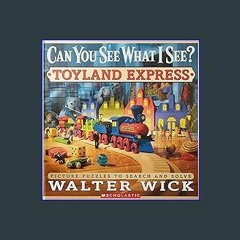 #^DOWNLOAD ✨ Can You See What I See? Toyland Express: Picture Puzzles to Search and Solve ^DOWNLOA