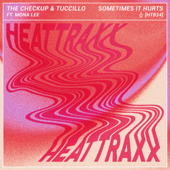 The Checkup & Tuccillo feat. Mona Lee - Sometimes It Hurts (Original Mix)