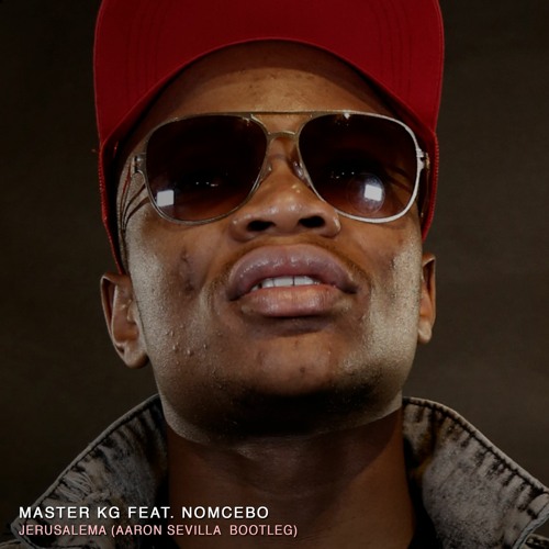 Master Kg Feat Nomcebo - Jerusalema (Aaron Sevilla Bootleg) Free Download