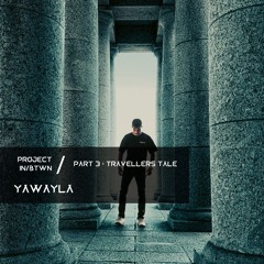 Part 3 : Travellers Tale