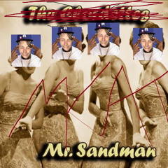 Mr Sandman Bring Me Some BASS