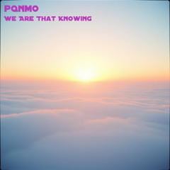 We Are That Knowing