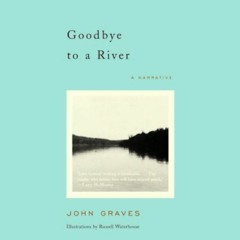 ( mZh ) Goodbye to a River by  John Graves,Henry Strozier,Recorded Books ( eEv )
