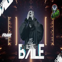 EL ULTIMO BAILE - MIXED BY FRANK NOS VEMOS PRONTO