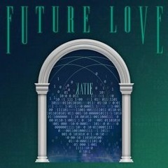 KATIE Future Love(DJologist Remix)