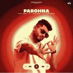Parohna | Zafar