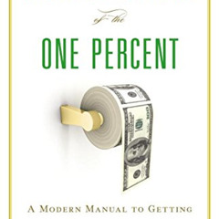 FREE EPUB 📥 Wealth Secrets of the One Percent: A Modern Manual to Getting Marvelousl